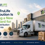 Why TruLife Distribution Is Setting a New Standard for Retail Distribution in California